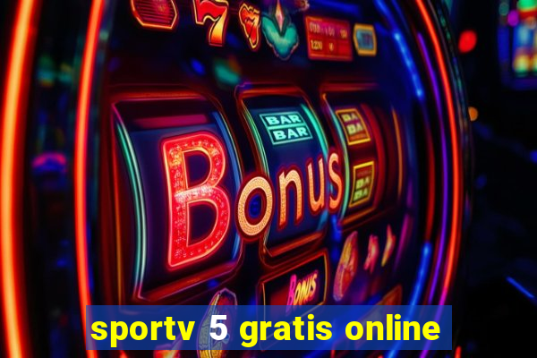 sportv 5 gratis online